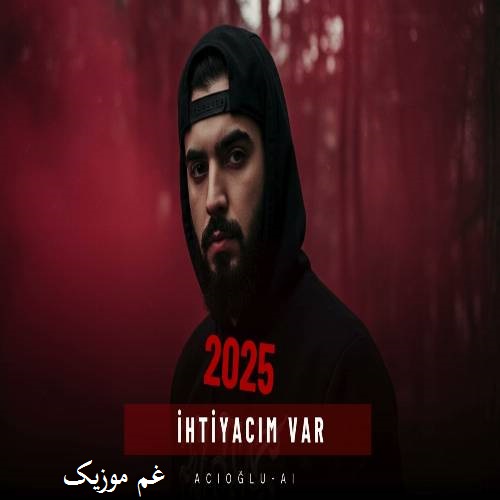 آجی اوغلو احتیاجیم وار سسینه گولوشونه